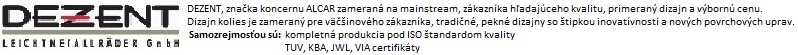 Nemecké disky Dezent - hliníkové disky priamo pre Vaše vozidlo - alu disky pre všetky značky vozidiel.